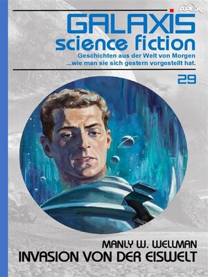 cover image of GALAXIS SCIENCE FICTION, Band 29--INVASION VON DER EISWELT